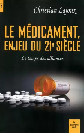 Couverture du produit · Le médicament, enjeu du 21e siècle