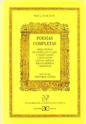 Couverture du produit · Poesías completas - Fray Luis de León .: Obras Propias En Castellano y Latin y Traducciones E ... 14 (NUEVA BIBLIOTECA DE ERUDI