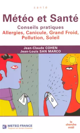 Couverture du produit · Météo et Santé : Conseils pratiques, Allergies, Canicule, Grand Groid, Pollution, Soleil