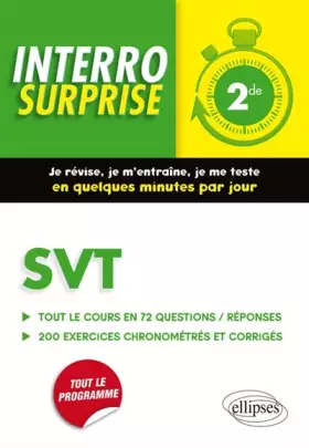 Couverture du produit · Interro Surprise SVT Seconde Tout le Cours en 72 Questions/Reponses et 200 Exercices Corrigés