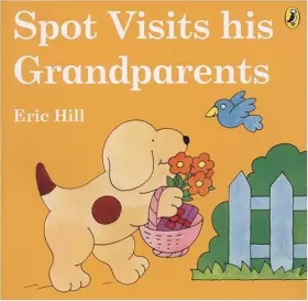 Couverture du produit · Spot Visits His Grandparents (color) by Hill Eric (2005-05-05) Paperback