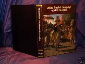 Couverture du produit · Atlas illustre des pays et des peuples/1981