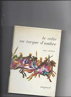Couverture du produit · Le celte au torque d'ambre
