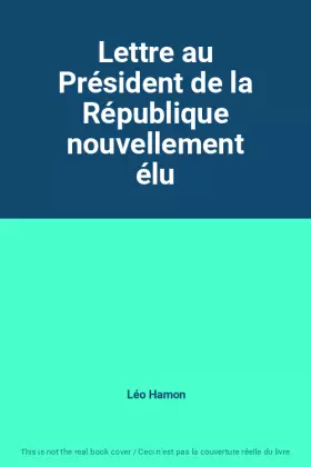 Couverture du produit · Lettre au Président de la République nouvellement élu