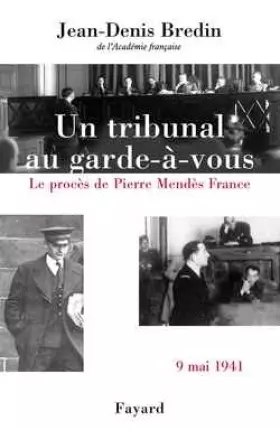 Couverture du produit · Un tribunal au garde-à-vous : Le procès de Pierre Mendès France