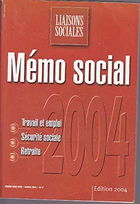 Couverture du produit · Mémo social hors serie fevrier 2004 / Travail et emploi/ Sécurité sociale/ Retraite