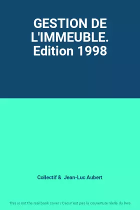 Couverture du produit · GESTION DE L'IMMEUBLE. Edition 1998