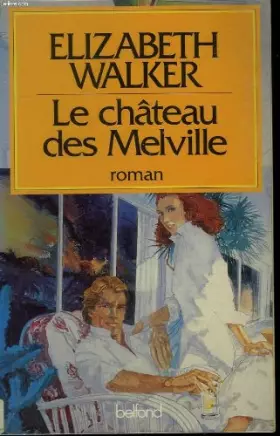 Couverture du produit · Le chateau des melville.