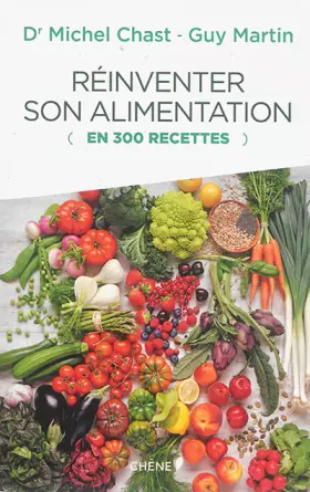 Couverture du produit · Réinventer son alimentation en 300 recettes