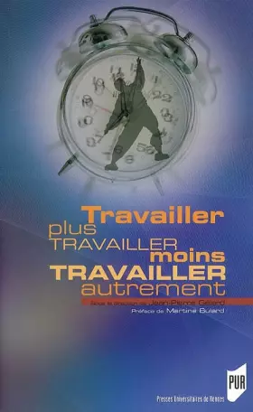 Couverture du produit · Travailler plus, travailler moins, travailler autrement : 16e carrefour Le Monde diplomatique/Carrefours de la pensée, 17au 19 