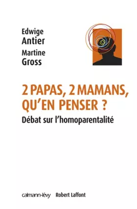 Couverture du produit · Deux papas, deux mamans, qu'en penser ? : Débat sur l'homoparentalité