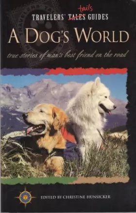 Couverture du produit · Travelers' Tales - A Dog's World