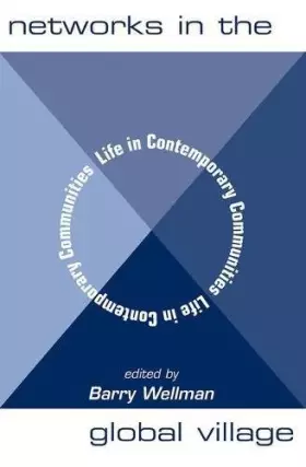 Couverture du produit · Networks In The Global Village: Life In Contemporary Communities