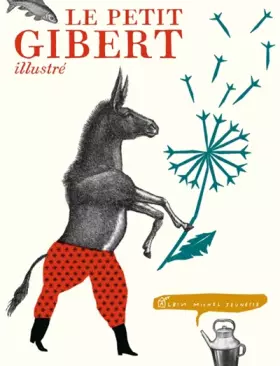 Couverture du produit · Le petit Gibert illustré