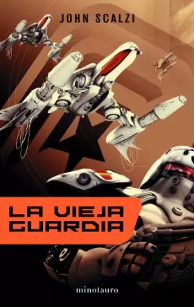 Couverture du produit · La Vieja Guardia nº 01/06 (Biblioteca John Scalzi)