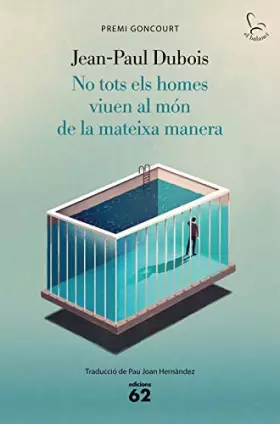 Couverture du produit · No tots els homes viuen al món de la mateixa manera: Premi Goncourt 2019: 826 (El Balancí)