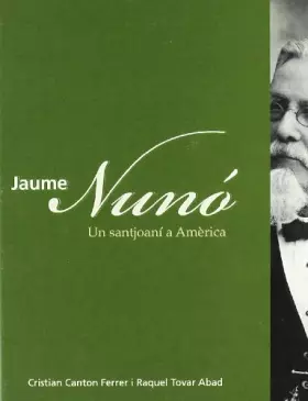 Couverture du produit · Jaume Nunó. Un santjoaní a Amèrica