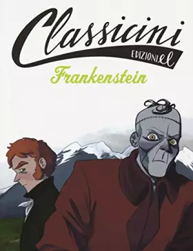 Couverture du produit · Frankenstein da Mary Shelley. Classicini. Ediz. illustrata