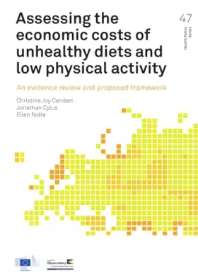 Couverture du produit · Assessing the Economic Costs of Unhealthy Diets and Low Physical Activity: An evidence review and proposed framework