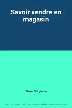 Couverture du produit · Savoir vendre en magasin