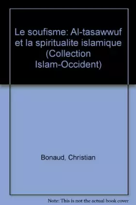 Couverture du produit · Le soufisme : "al-taÖsawwuf" et la spiritualité islamique