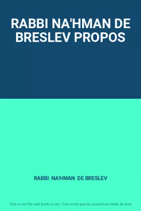 Couverture du produit · RABBI NA'HMAN DE BRESLEV PROPOS