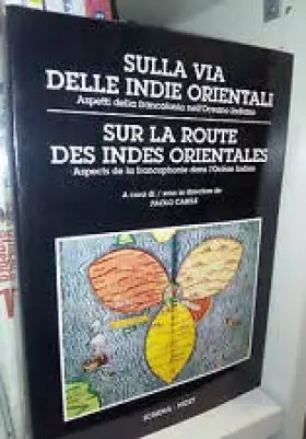 Couverture du produit · Sulla via delle Indie orientali. Aspetti della francofonia nell'Oceano Indiano