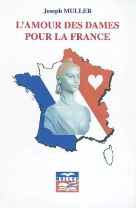 Couverture du produit · L'amour des dames pour la France