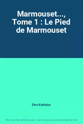 Couverture du produit · Marmouset..., Tome 1 : Le Pied de Marmouset