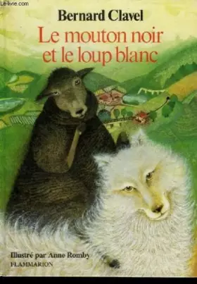 Couverture du produit · Le mouton noir et le loup blanc.