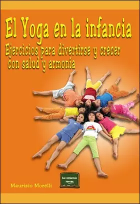 Couverture du produit · Yoga En La Infancia: Ejercicios para divertirse y crecer con salud y armonía: 16 (Herramientas)