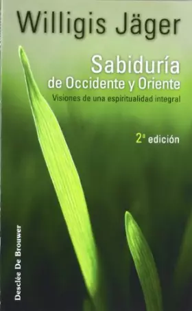 Couverture du produit · Sabiduría de Occidente y Oriente: Visiones de una espiritualidad integral: 90 (Caminos)