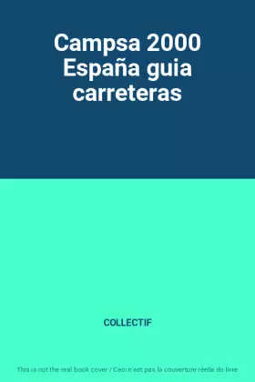 Couverture du produit · Campsa 2000 España guia carreteras
