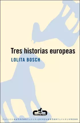 Couverture du produit · Tres historias europeas (Caballo de Troya)