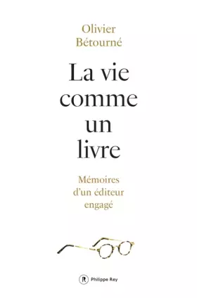 Couverture du produit · La vie comme un livre - Mémoire d'un éditeur engagé