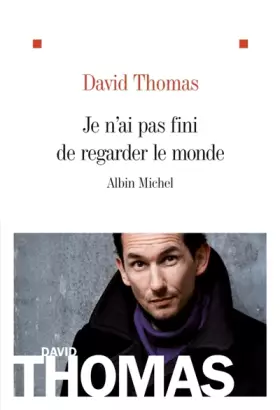Couverture du produit · Je n'ai pas fini de regarder le monde