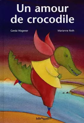 Couverture du produit · Un amour de crocodile