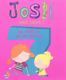 Couverture du produit · Josie tout court !: Le chiffre de la chance