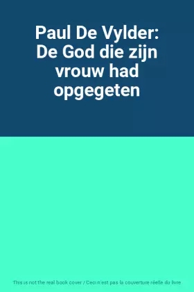 Couverture du produit · Paul De Vylder: De God die zijn vrouw had opgegeten