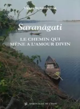 Couverture du produit · Saranagati - Le chemin qui mène à l'amour divin