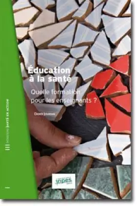 Couverture du produit · Education à la santé, Quelle formation pour les enseignants?