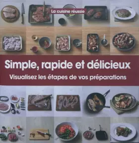 Couverture du produit · La cuisine réussie : Simple, rapide et délicieux: Visualisez les étapes de vos préparations