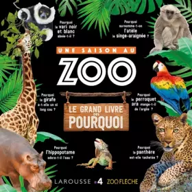 Couverture du produit · Une Saison au ZOO le grand livre des pourquoi
