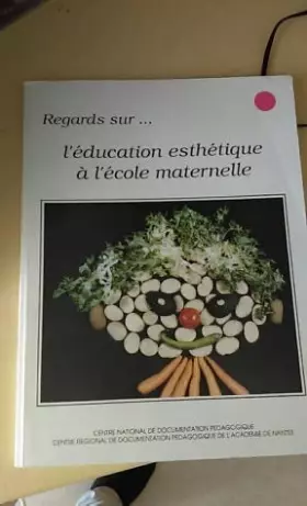 Couverture du produit · Regards sur l'éducation esthétique à l'école maternelle. Réflexion et témoignages d'un groupe d'enseignants