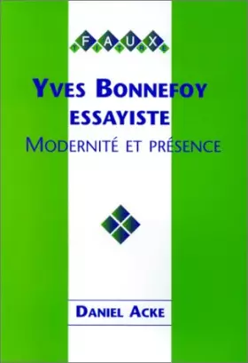 Couverture du produit · Yves Bonnefoy, essayiste: Modernité et présence