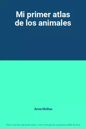 Couverture du produit · Mi primer atlas de los animales