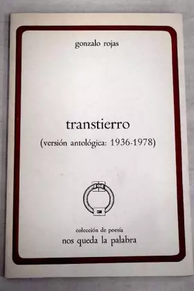 Couverture du produit · Transtierro: (versión antológica : 1936-1978) (Colección de poesía Nos queda la palabra)