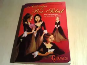 Couverture du produit · LES COLOMBES DU ROI SOLEIL LES COMEDIENNES DE MONSIEUR RACINE