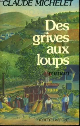 Couverture du produit · Des Grives aux loups, Tome 1