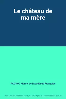 Couverture du produit · Le château de ma mère
